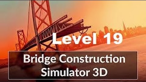 Bridge construction simulator All 3 stars Level 19 Normal