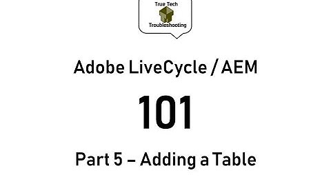 LiveCycle / AEM Designer 101 - Part 5 Adding a Dynamic Table