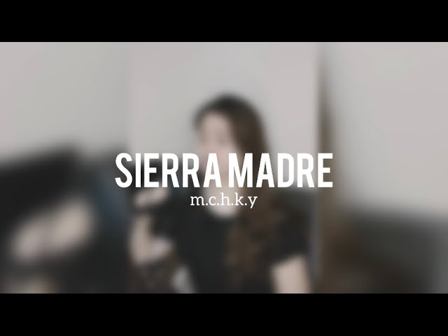 Sierra Madre - Coritha (m.c.h.k.y Cover)