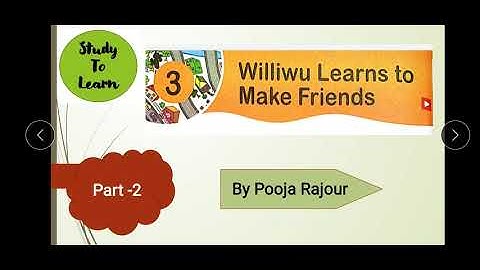 Part-2( Williwu learns to make friends) Subscribe 🔔 Like 👍 and Share