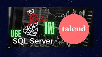 Work with Microsoft SQL Server in Talend Open Studio for Big Data: connect, read, write and more