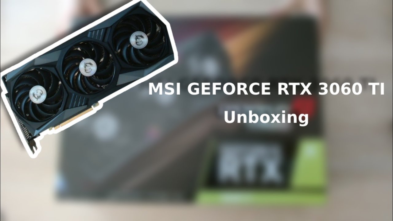 MSI GeForce RTX 3060 Ti Gaming X Trio | Unboxing