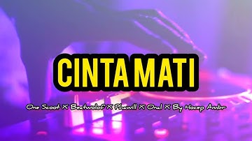 Lagu Acara Terbaru- Cinta Mati-One scoot X Bertwolof X Phawill X Onal X By Hocep Ambr
