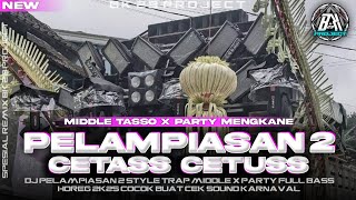 Download Lagu DJ PELAMPIASAN 2 | STYLE TRAP MIDDLE CETAS CETUS X PARTY BASS HOREG|NEW FYP TIK TOK| BK 29 PROJECT MP3 Download Lagu DJ PELAMPIASAN 2 | STYLE TRAP MIDDLE CETAS CETUS X PARTY BASS HOREG|NEW FYP TIK TOK| BK 29 PROJECT MP3