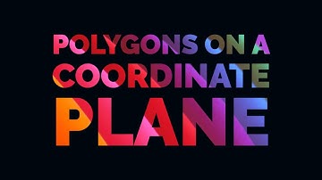 Polygons on a Coordinate Plane
