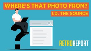 Where's That Photo From? Identify the Source | Retro Report