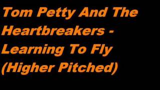 Tom Petty And The Heartbreakers - Learning To Fly (Higher Pitched) chords