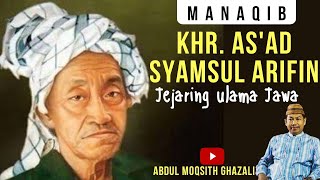 Manaqib KHR. AS'AD SYAMSUL ARIFIN & Jejaring Kiai Jawa