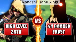 GGST High Level Gameplay | HIGH LEVEL ZATO (Nanashi) vs #4 RANKED FAUST (sanu kingu)