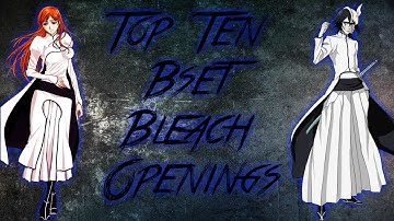 Top 10 Best Bleach Opening