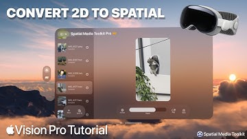 How to convert 2D to Spatial on the Vision Pro