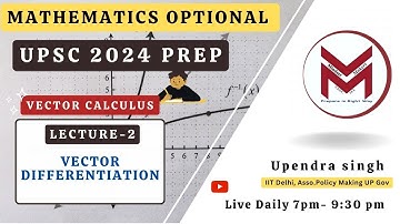 VL-2: Vector Differentiation: gradient: greatest rate of increase UPSC IAS/IFoS Mathematics Optional