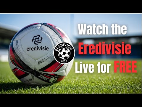 How to Watch the Eredivisie Live for FREE in 2025