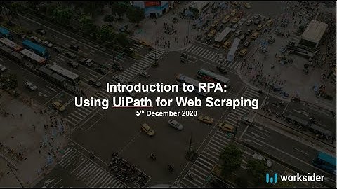 Introduction to RPA: Using UiPath for Web Scraping