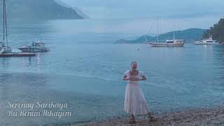 Serenay Sarıkaya - Bu Benim Hikayem