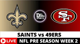 NEW ORLEANS SAINTS VS SAN FRANCISCO 49ERS LIVE 🏈 NFL Game Score Play-by-Play AGO 18, 2024 thumbnail