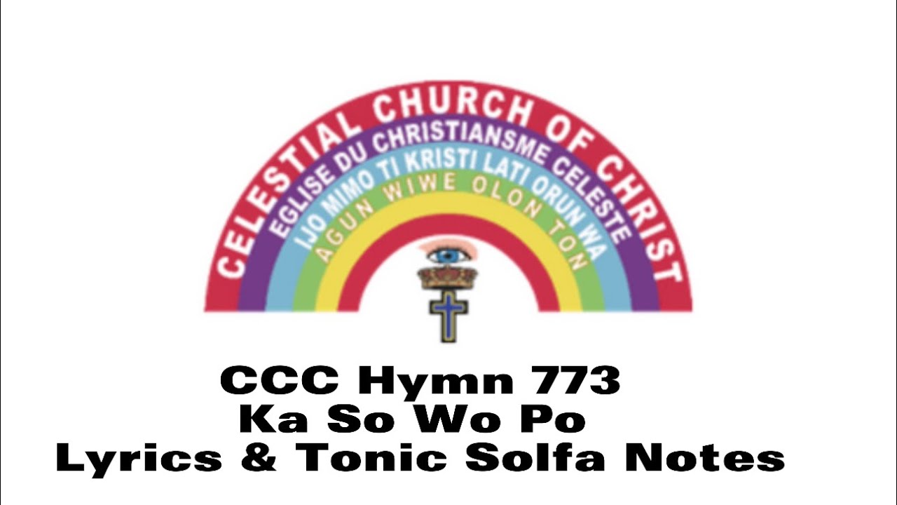 CCC Hymn 773  Ka Sowo Po Pelu Ife Mimo  Lyrics  Tonic Solfa  Key F 