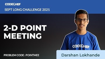 POINTMEE | 2-D POINT MEETING | September Long Challenge 2021 | Video Solutions | CodeChef