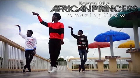 Korede Bello - African Princess Video (New Dance Video)by Amazing Crew