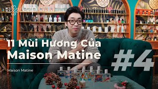 Review Full Line 11 Mùi Hương Của Maison Matine