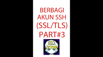 BERBAGI AKUN SSH SSL/TLS PART#3