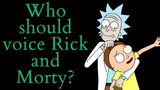 Who Should Voice Rick and Morty? (Justin Roiland/Rick and Morty Video Essay)