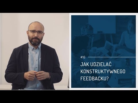 Wideo: Jak reagujesz na konstruktywną informację zwrotną?