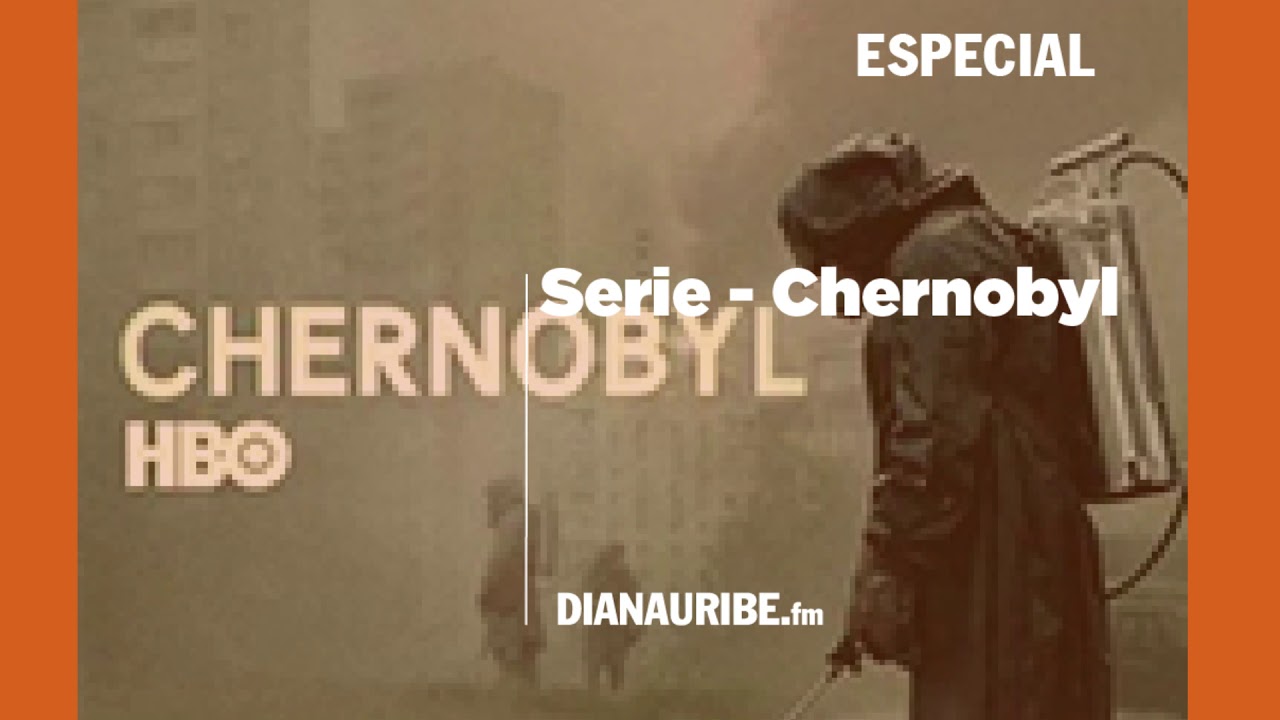 Serie Chernobyl YouTube Serie Chernobyl YouTube