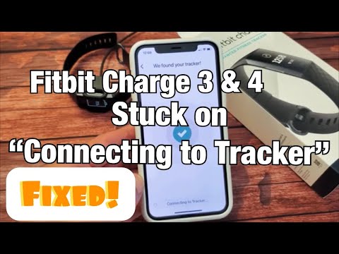 Fitbit Charge 3 or 4:  Stuck on "Connecting to Tracker"? FIXED!! Step by Step
