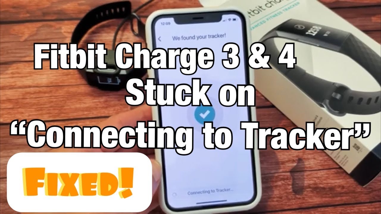 krøllet klinge Erhvervelse Fitbit Charge 3 or 4: Stuck on "Connecting to Tracker"? FIXED!! Step by  Step - YouTube