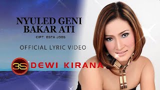 Dewi Kirana - Nyuled Geni Bakar Ati (  Lyric Video )