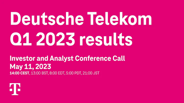 Deutsche Telekom's Q1 2023 investor conference call - DayDayNews