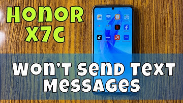 How to Fix If Honor x7c Won’t Send Text Messages
