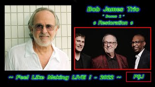 Bob James Trio-16.”Restoration” (2001) Bonus 2 (Feel Like Making LIVE!-2022) 5.1ch (JohnnyPS=Română)