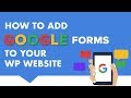 How To Add Google Forms To Your Wordpress Website