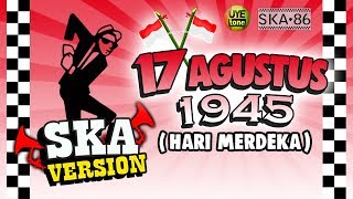 SKA 86 - HARI MERDEKA (17 Agustus 1945) | Reggae SKA Version