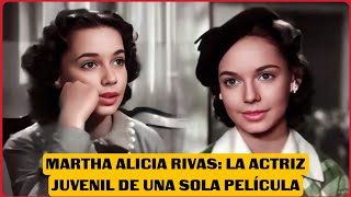MARTHA ALICIA RIVAS: LA ACTRIZ JUVENIL DE UNA SOLA PELÍCULA