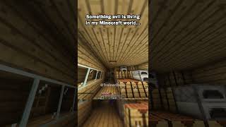 Something EVIL lives in my Minecraft world...