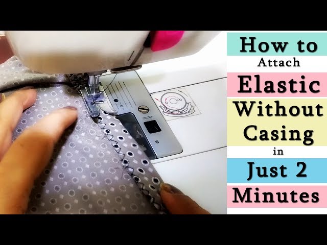 How to Attach Elastic without Casing