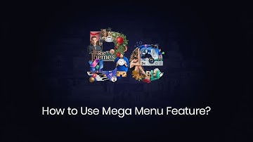 How to use Mega Menu?