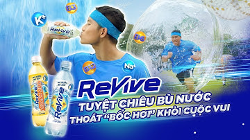 Revive - bí kíp Bù nước tránh "bốc hơi" khỏi cuộc vui