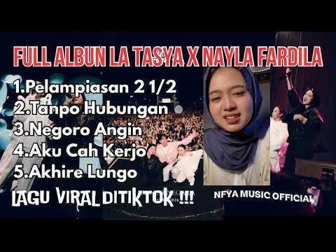FULL ALBUM LA TASYA X NAYLA FARDILA || PELAMPIASAN 2 1/2, TANPO HUBUNGAN, NEGORO ANGIN,AKU CAH KERJO