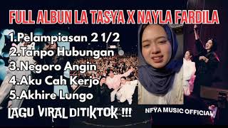  Album La Tasya X Nayla Fardila  Peldaniasan 2 12 Tanpo Hubungan Negoro Anginaku Cah Kerjo