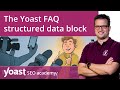 The Yoast FAQ structured data block | Structured data for beginners