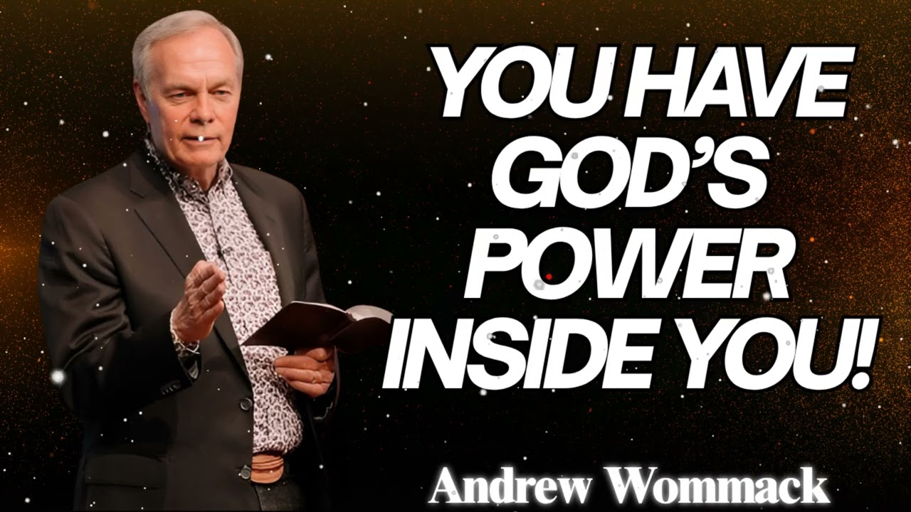 🕊️ You Have God’s Power Inside You! - Andrew Wommack | POWERFUL MESSAGE