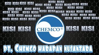 KISI KISI : PT. CHEMCO HARAPAN NUSANTARA