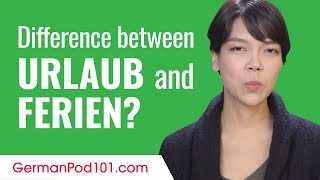What is the difference between Urlaub and Ferien?