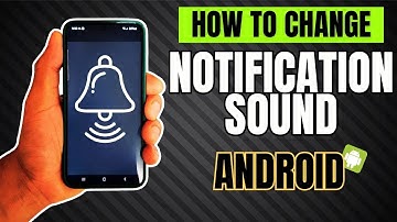How to Change Notification Sound on Samsung Galaxy (Android) — Quick & Easy Guide
