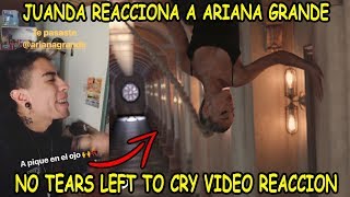 ►juanda gay reaccionando a ariana grande no tears left to cry