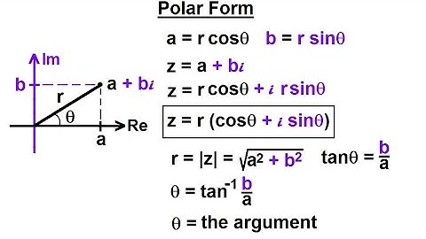 Calculus 2: Complex Numbers & Functions (10 of 28) Polar Form